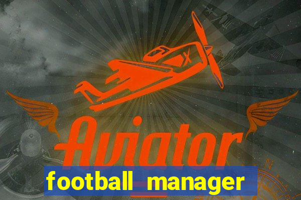 football manager 2024 crack status